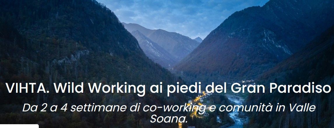 VIHTA – Wild working nel Gran Paradiso: residenza temporanea in valle Soana