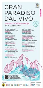 GRAN PARADISO DAL VIVO: 9° EDIZIONE DAL 4 AL 19 LUGLIO NEL VERSANTE PIEMONTESE DEL PARCO NAZIONALE GRAN PARADISO TORNA IL FESTIVAL DEL TEATRO IN NATURA a cura di Franco Ferrero