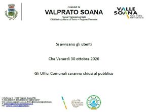 Comune di Valprato Soana: gli uffici comunali resteranno chiusi nella giornata di VENERDI' 30.10.2026
